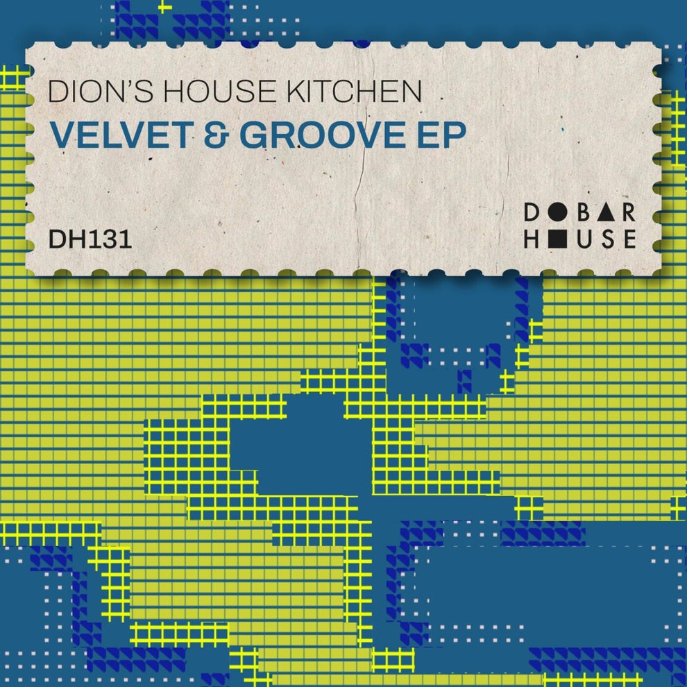 Dions House Kitchen - Velvet  Groove EP