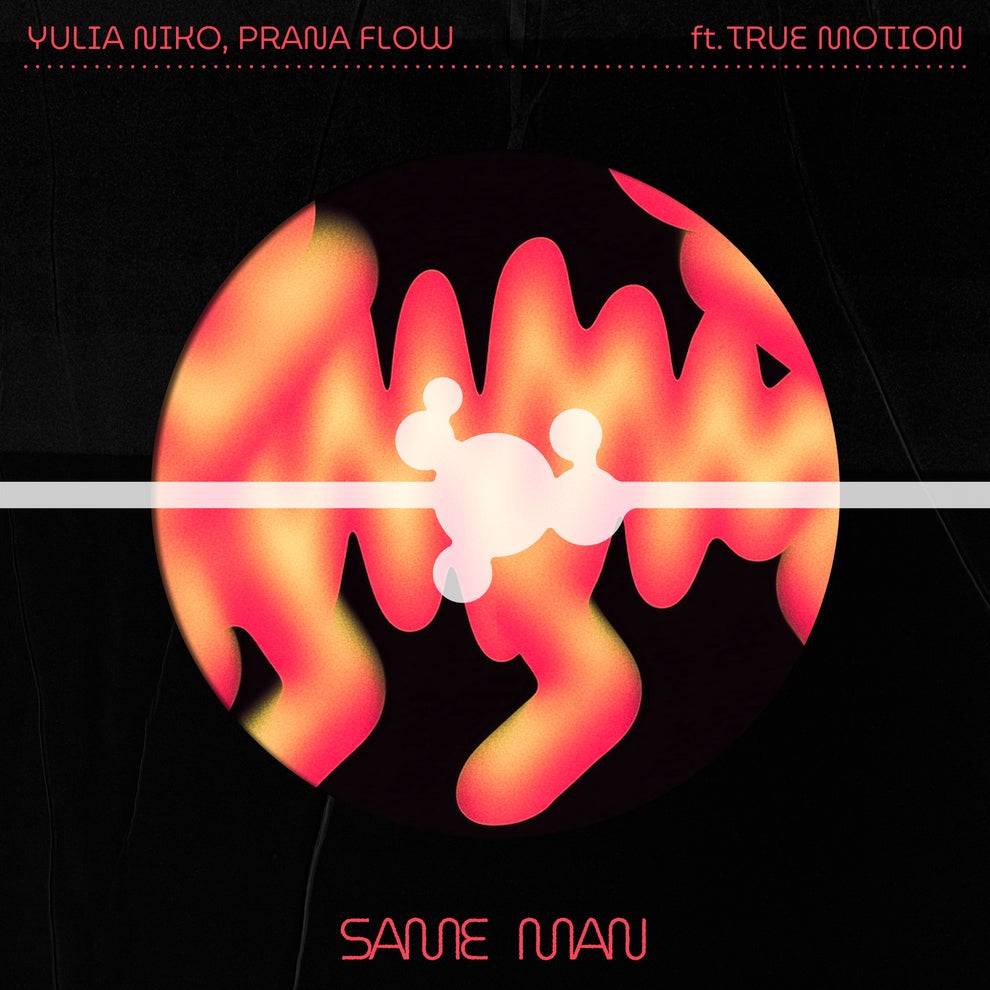 Yulia Niko Prana Flow True Motion - SAME MAN