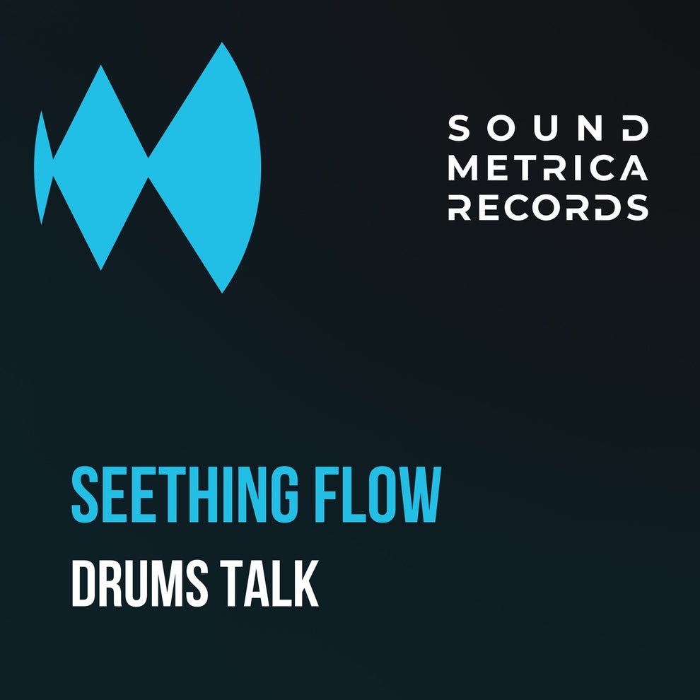 Seething Flow - Drums Talk