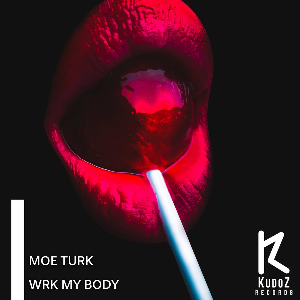 Moe Turk - Wrk My Body