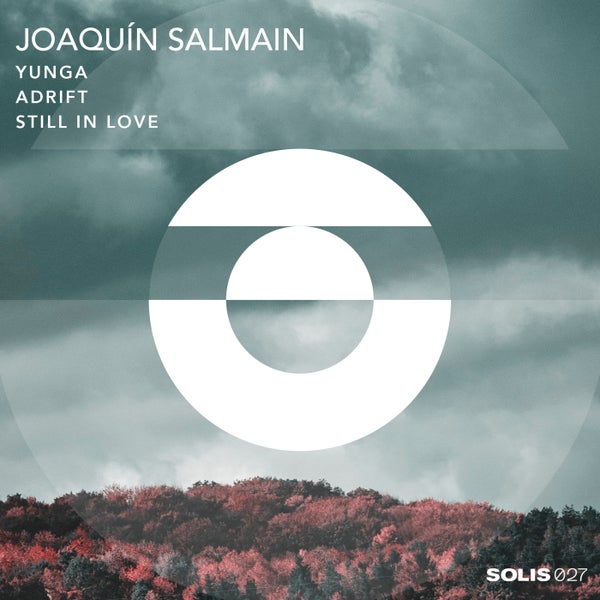 Joaquin Salmain - Yunga _ Adrift _ Still in Love
