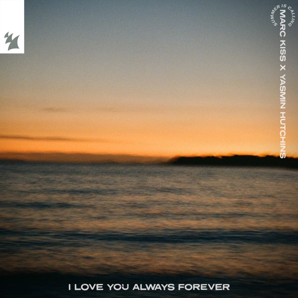 Marc Kiss Yasmin Hutchins Summer Is Calling - I Love You Always Forever