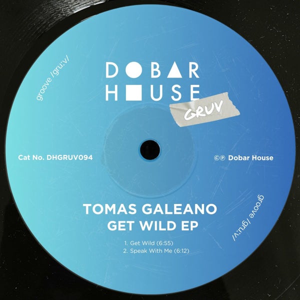 Tomas Galeano - Get Wild EP