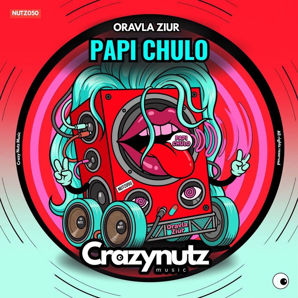 Oravla Ziur - Papi Chulo