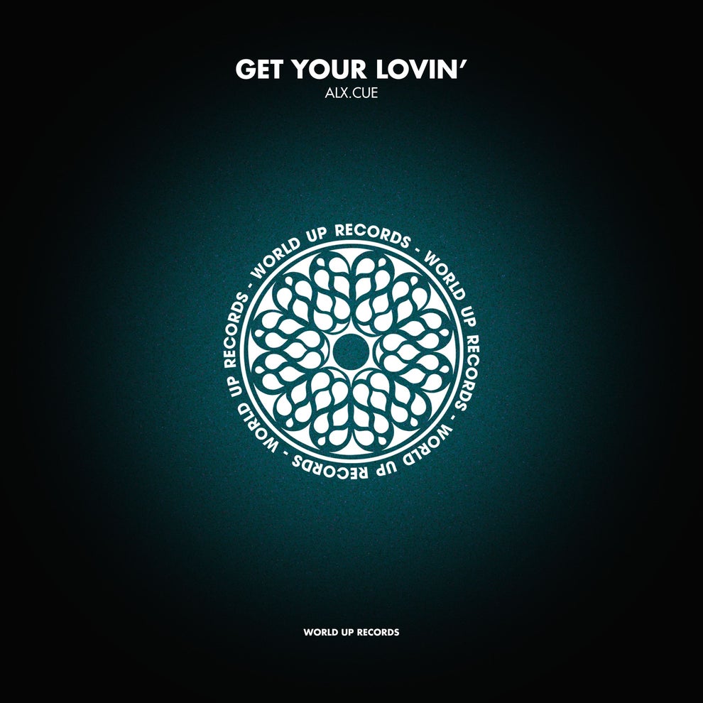 ALX.CUE - Get Your Lovin