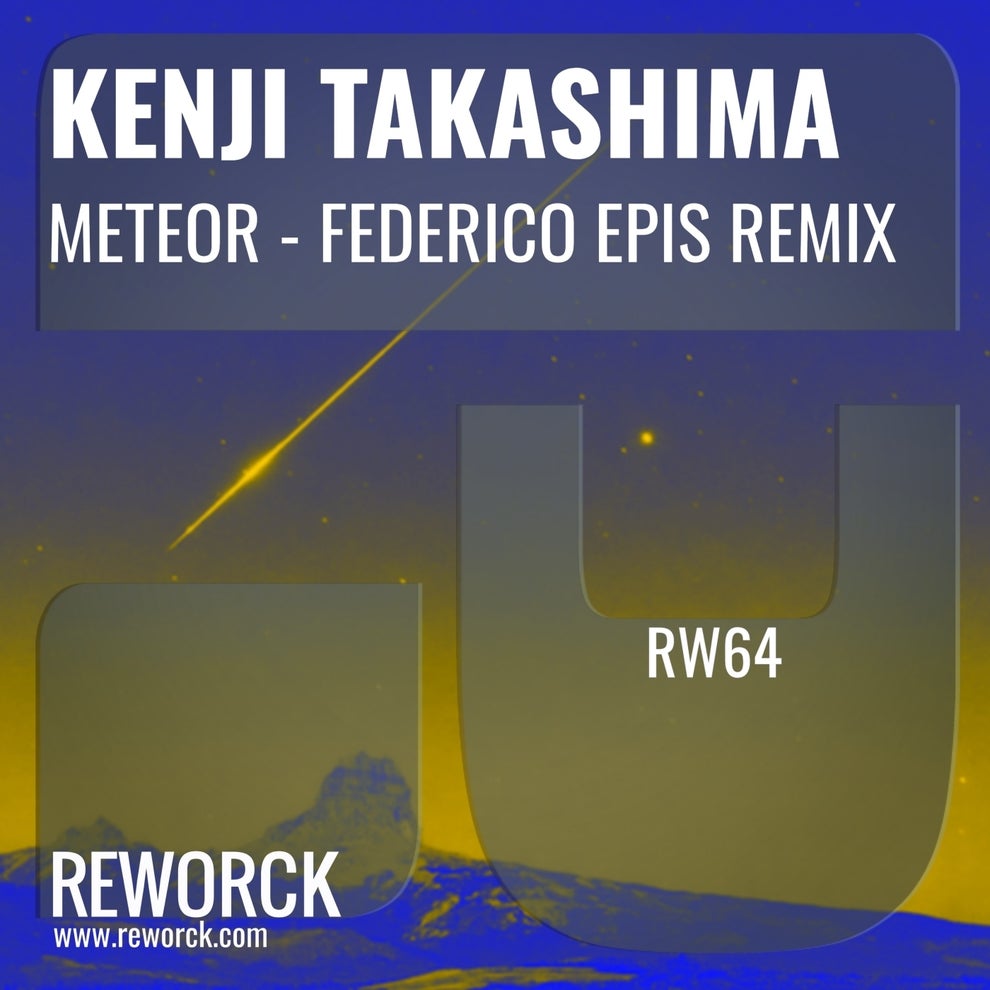 Kenji Takashima - Meteor (Federico Epis Remix)