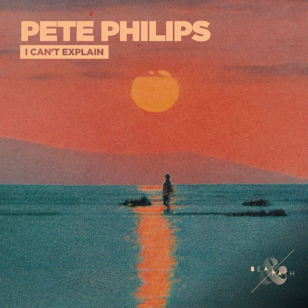 Pete Philips - I Cant Explain