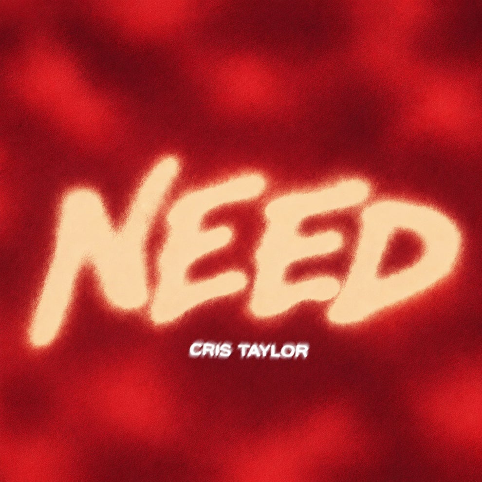Cris Taylor - Need