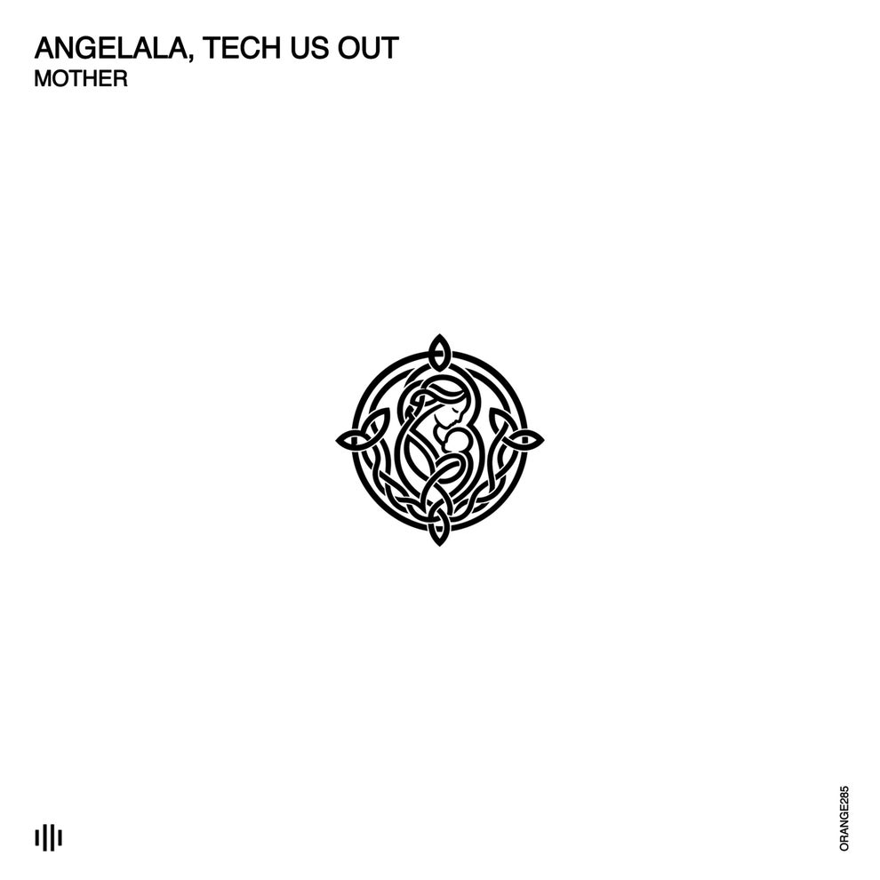 Angelala Tech Us Out - Mother