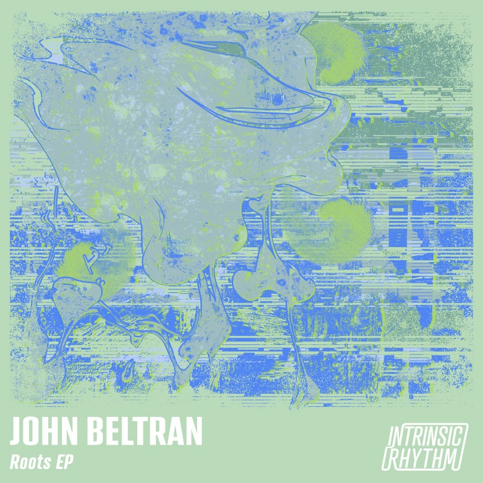 John Beltran - Roots EP