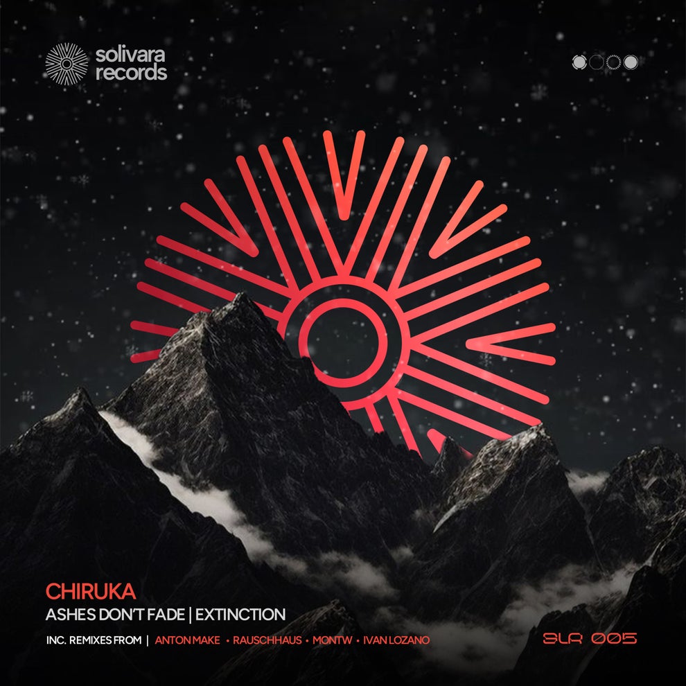 CHIRUKA - Ashes Dont Fade - Extinction