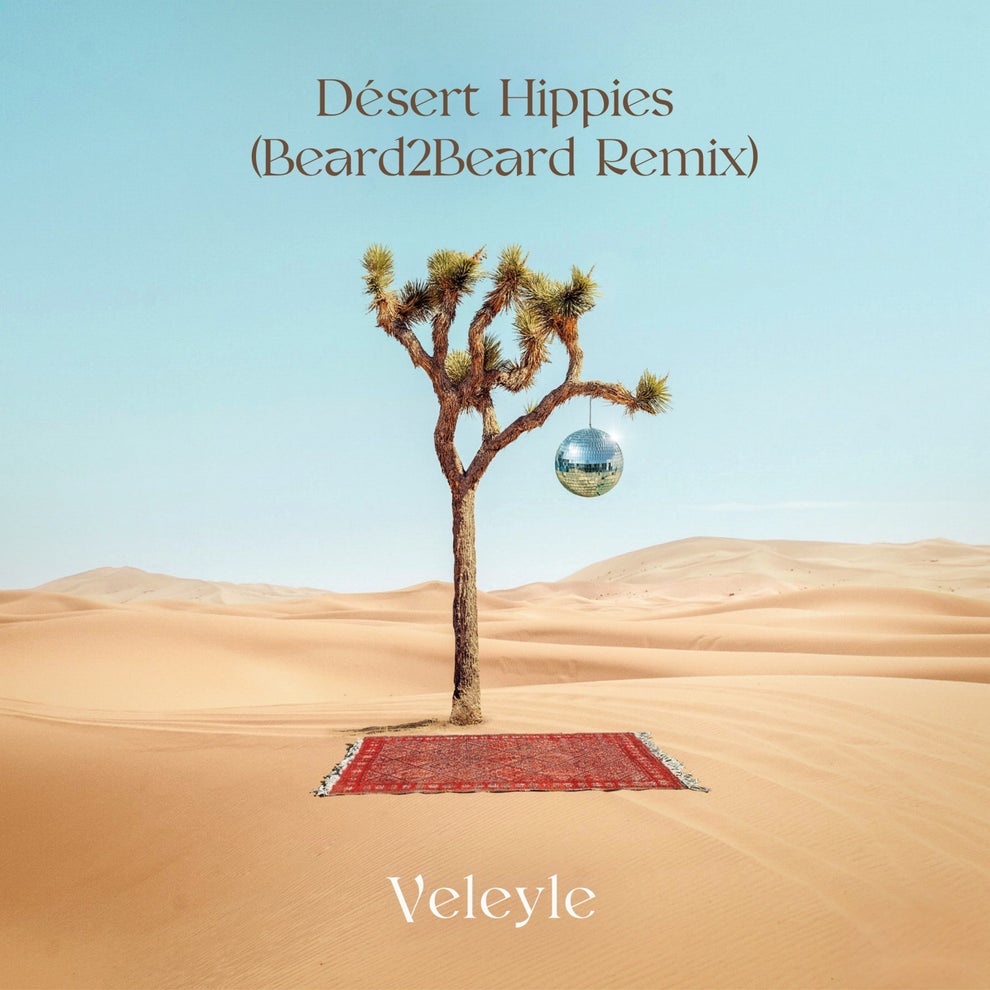 Veleyle - Desert Hippies (Beard2Beard Remix)