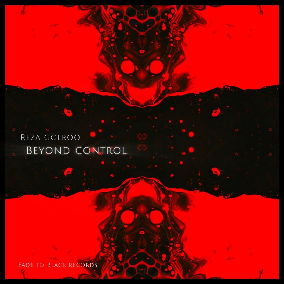 Reza Golroo - Beyond Control