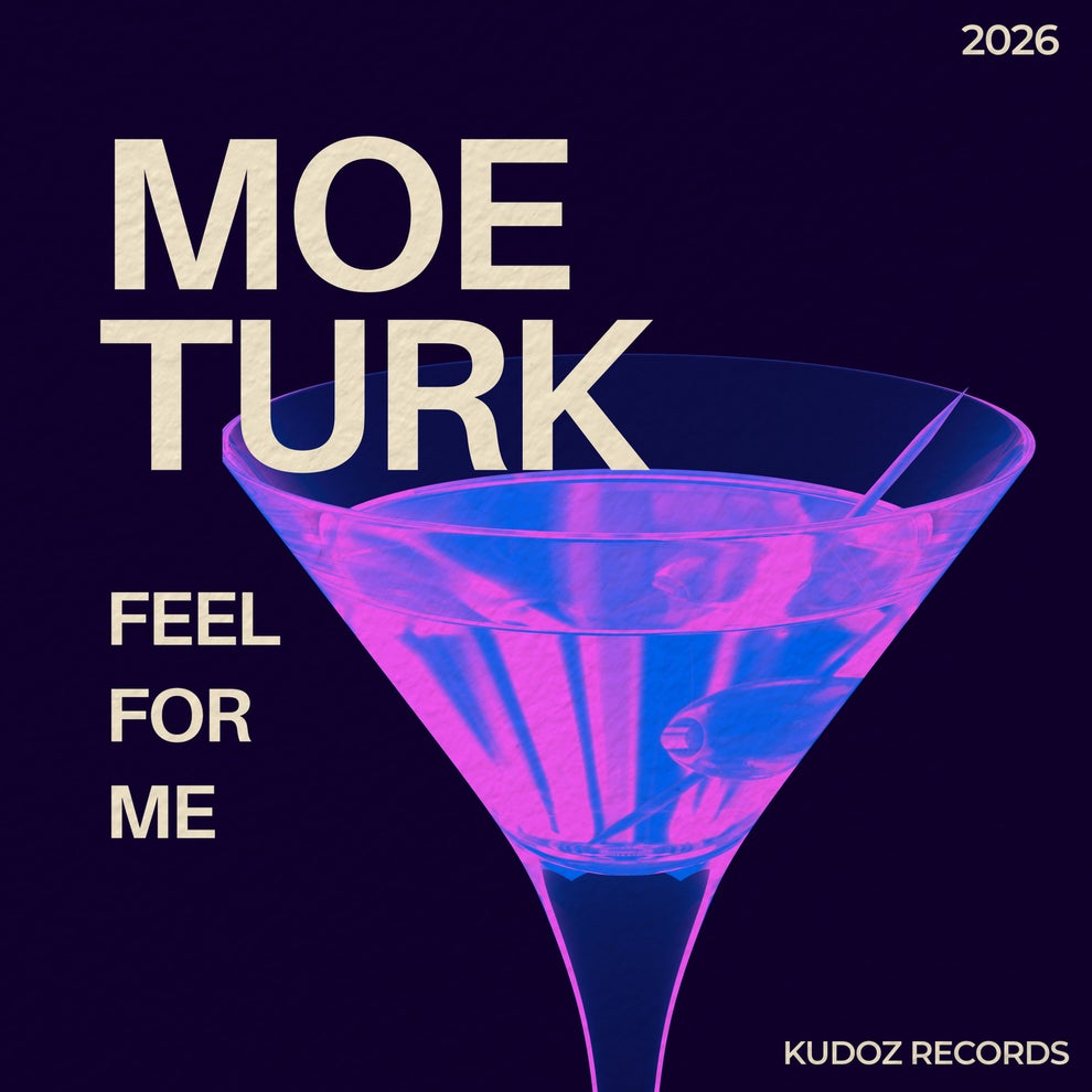 Moe Turk - Feel For Me