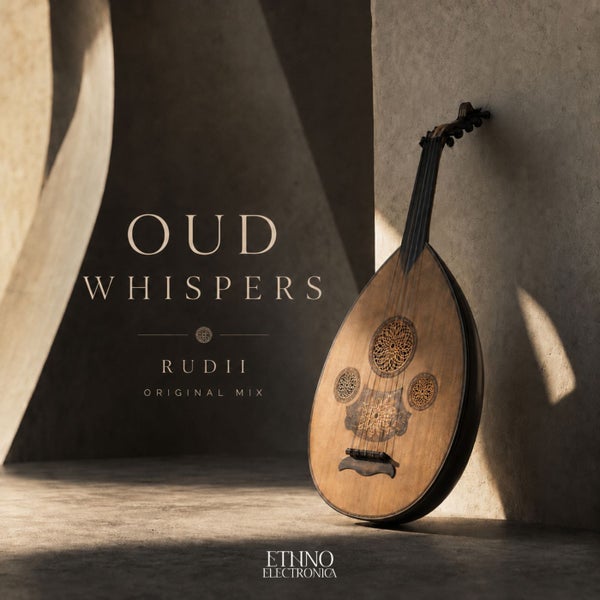 Rudii Ethno Electronica - Oud Whispers