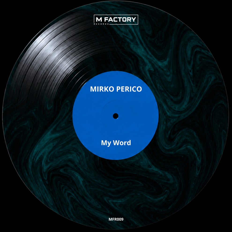 Mirko Perico - My Word