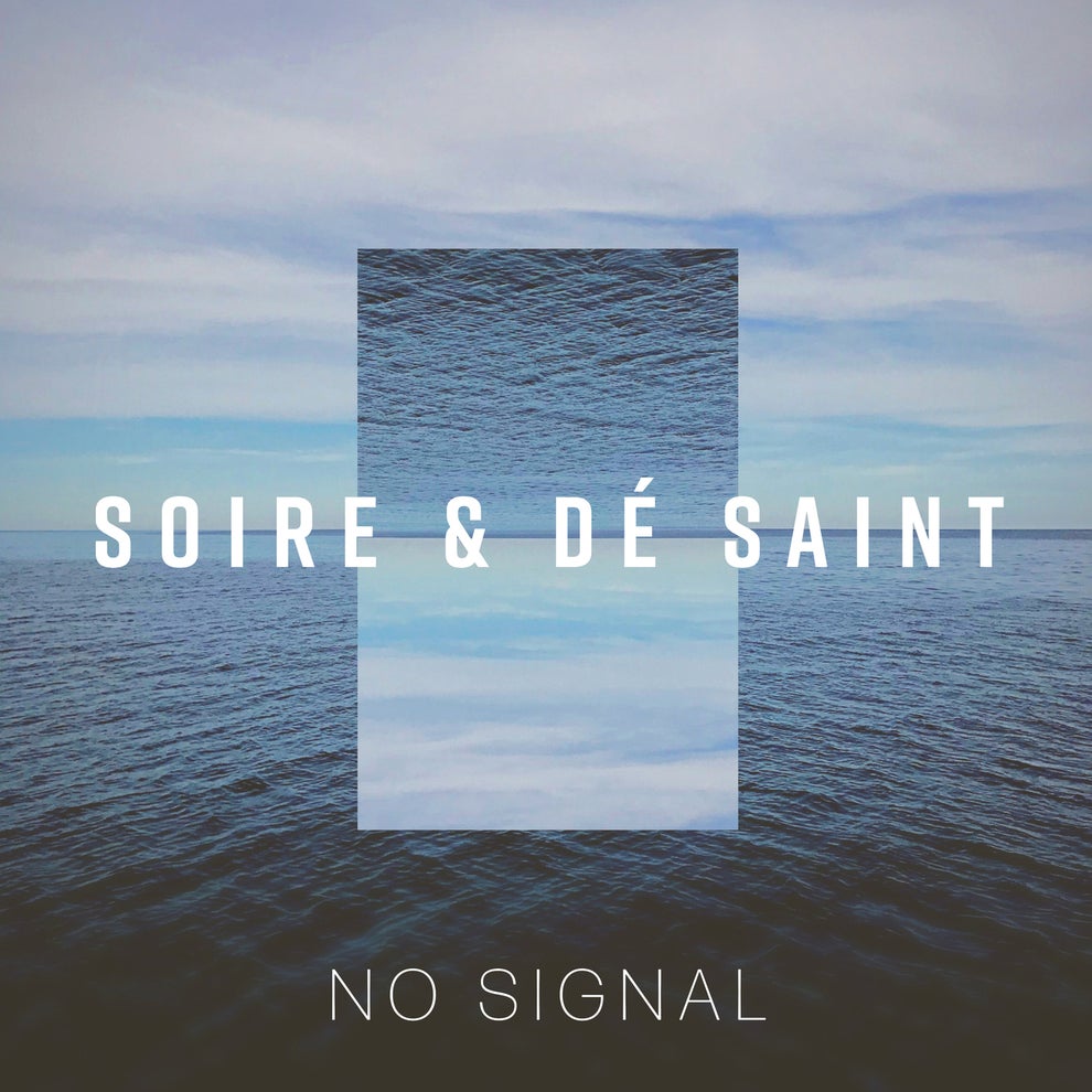 Soire DÉ SAINT. - No Signal