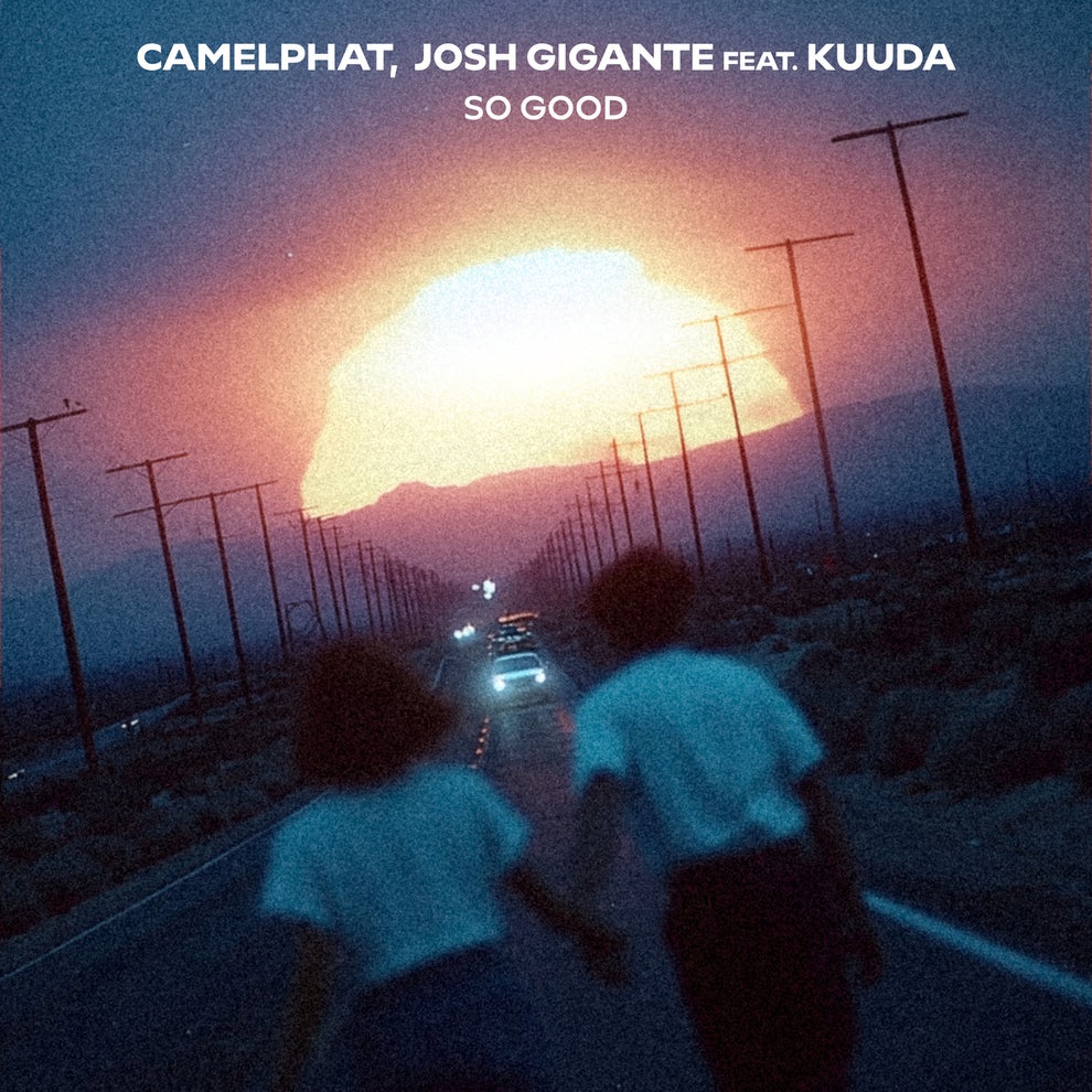 CamelPhat Josh Gigante Kuuda - So Good