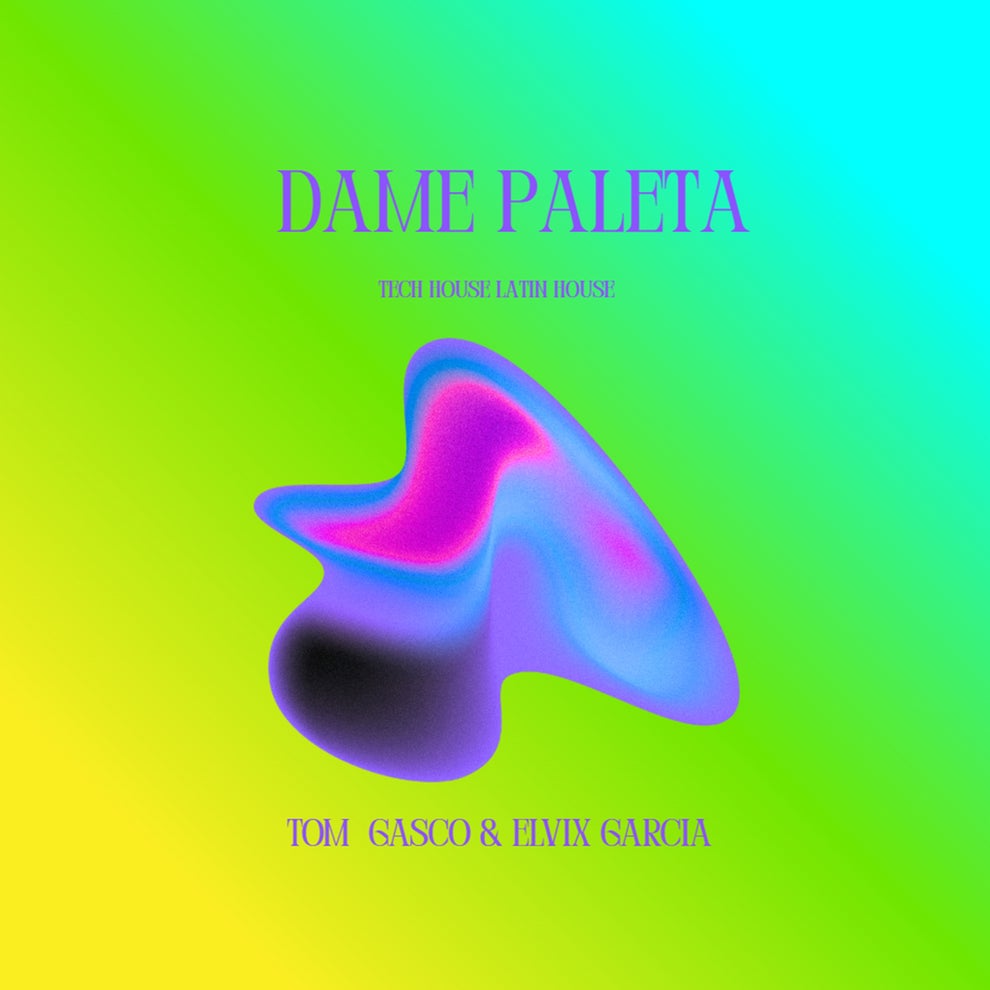 Tom Gasco Elvix Garcia - Dame Paleta (Tech House Latin House)