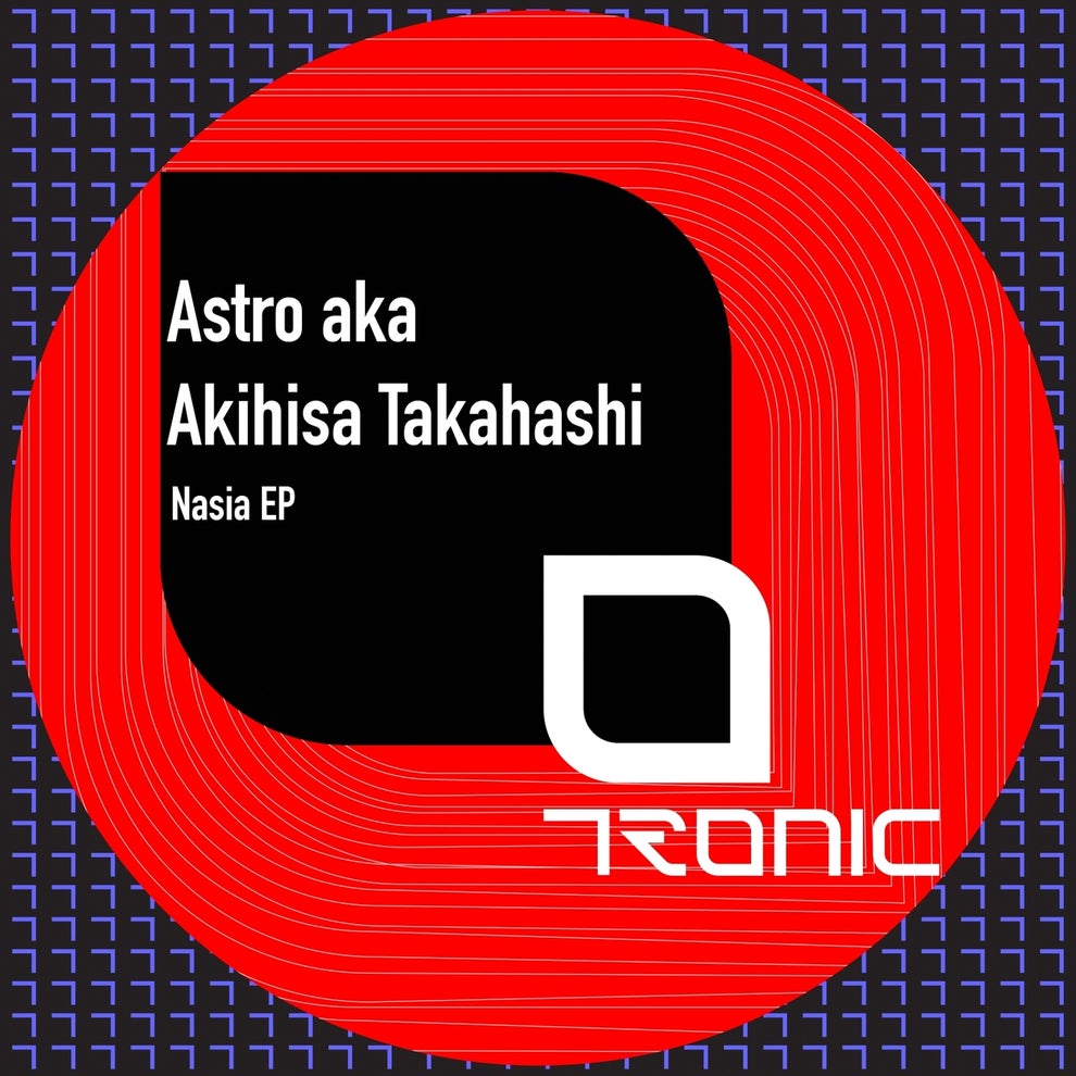 Astro aka Akihisa Takahashi - Nasia EP