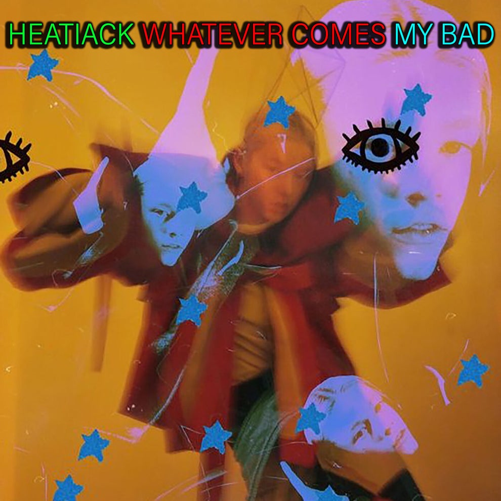 HeatiaCK - Whatever Comes - My Bad