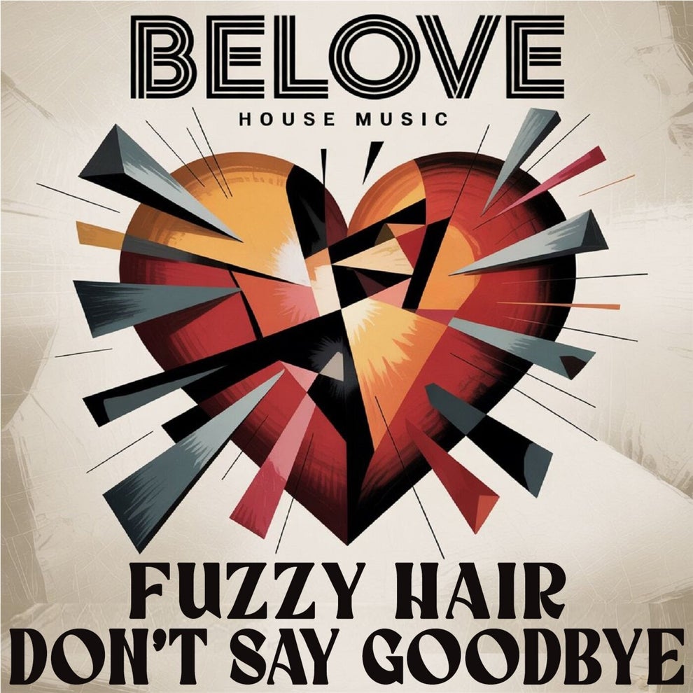 Fuzzy Hair - Dont Say Goodbye