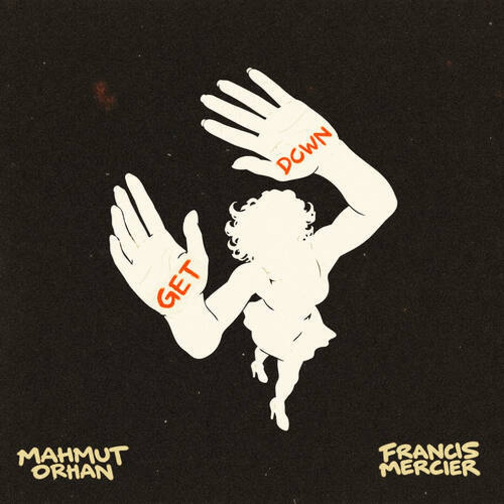 Mahmut Orhan Francis Mercier - Get Down