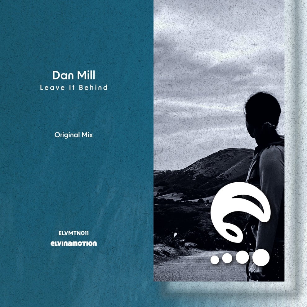 Dan Mill - Leave It Behind