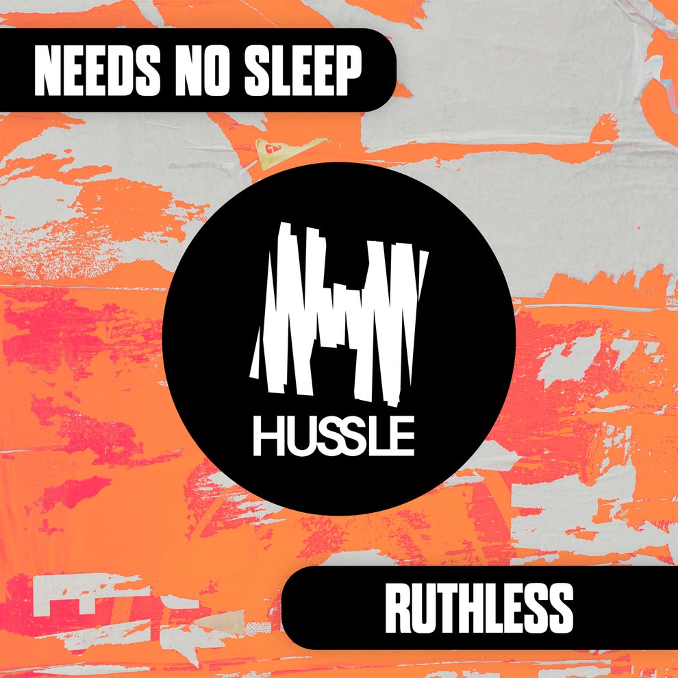 Needs No Sleep - Ruthless