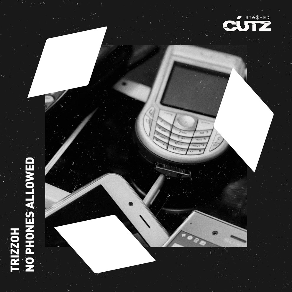 Trizzoh - No Phones Allowed