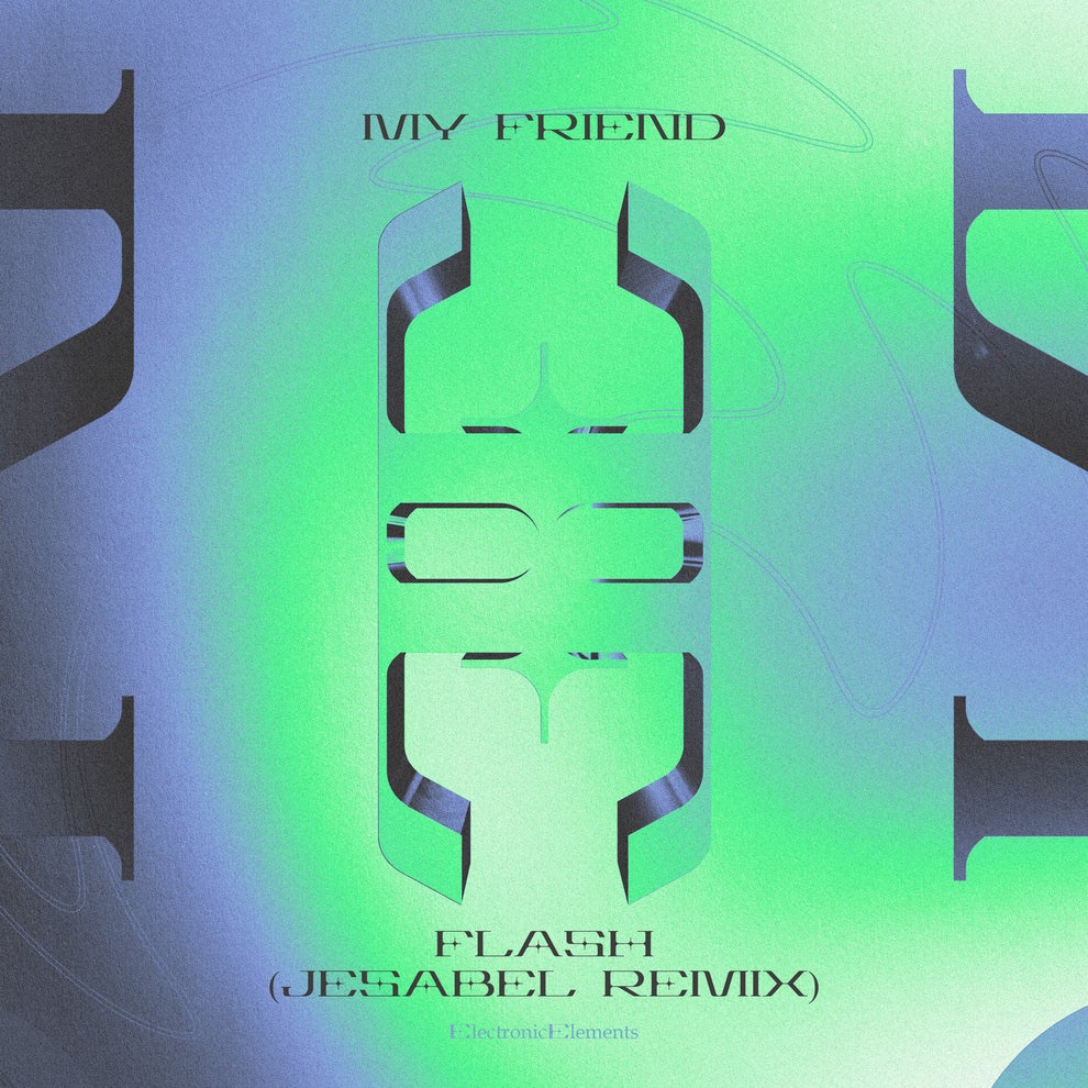 My Friend ft. Darla Jade - Flash (Jesabel Extended Remix)