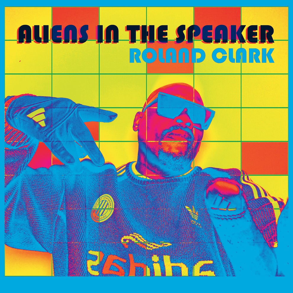 Roland Clark - Aliens In The Speaker