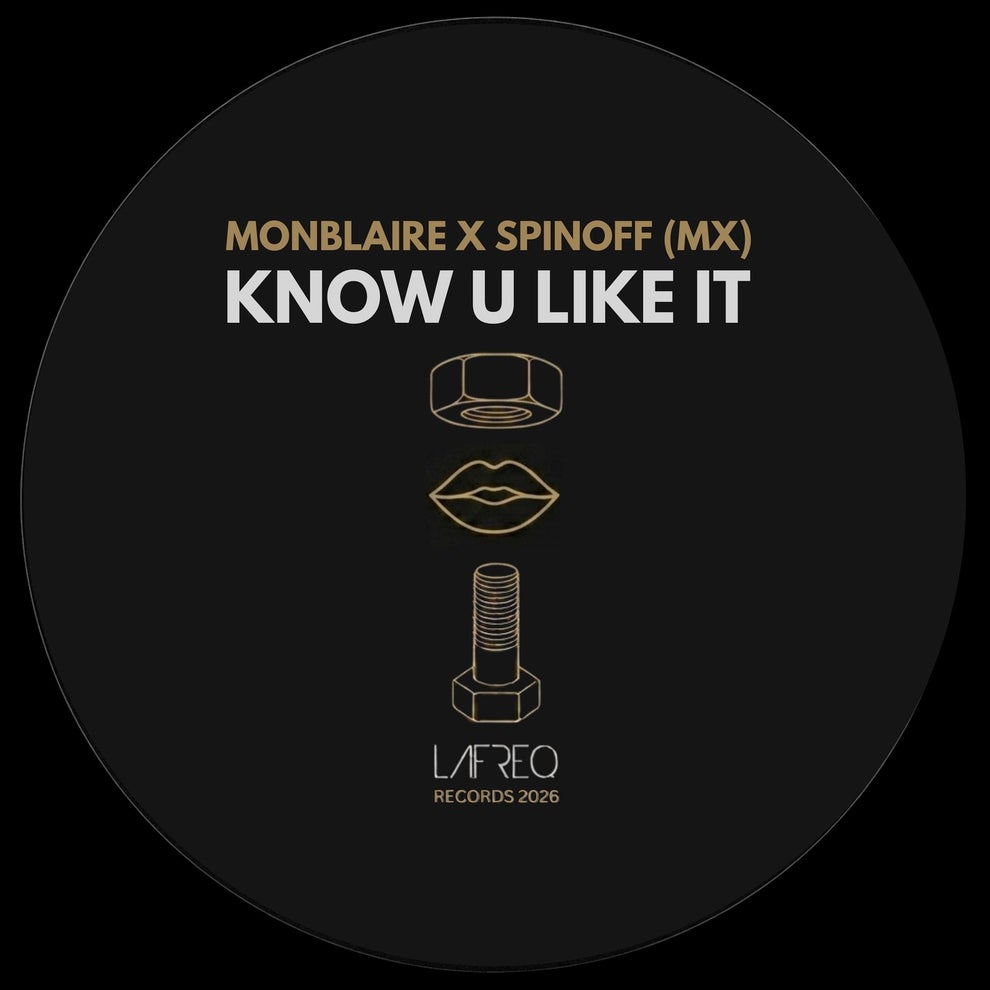 Monblaire SPINOFF (MX) - Know U Like It