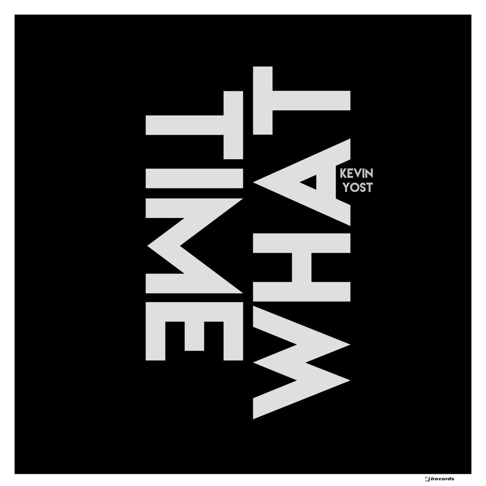 Kevin Yost - What Time
