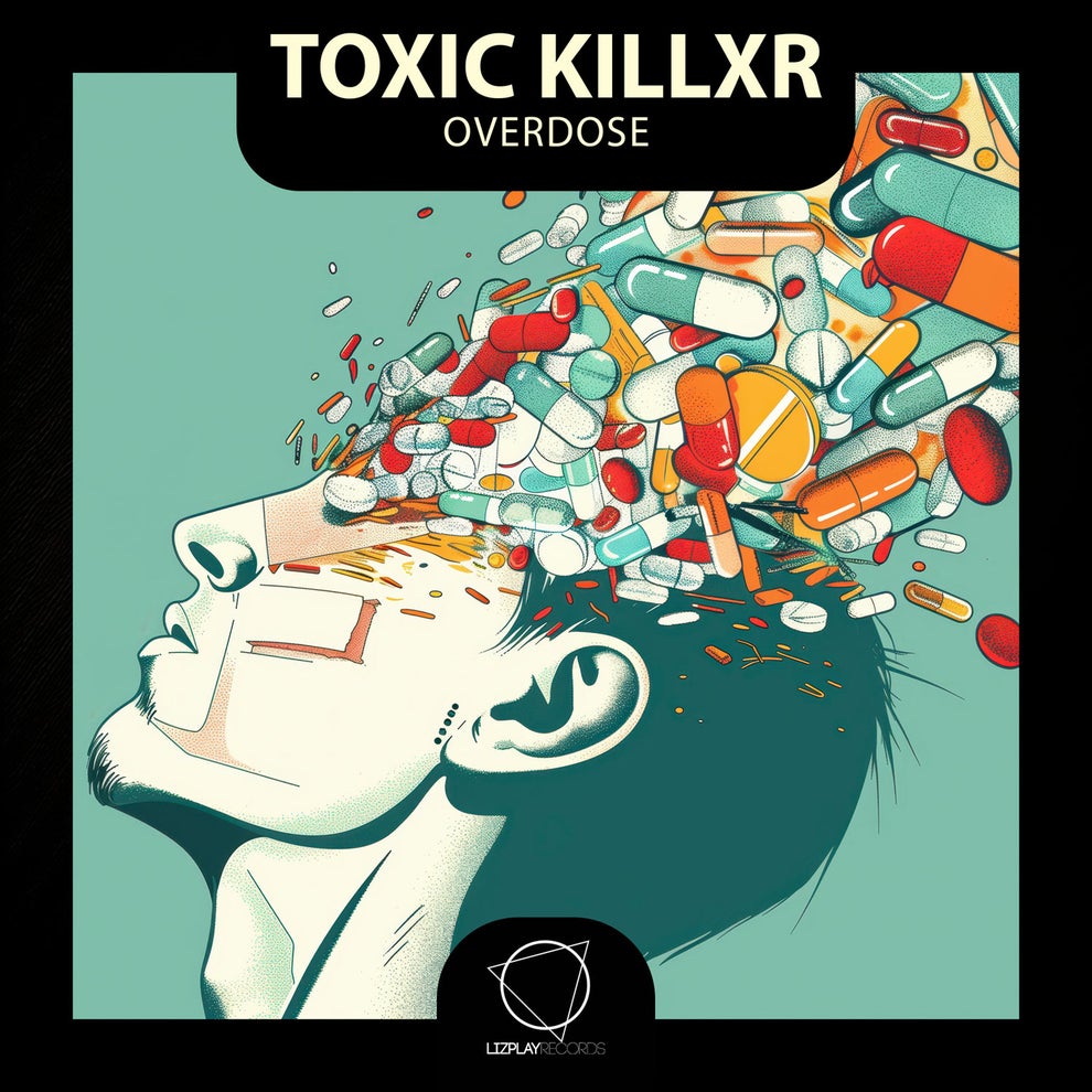 Toxic Killxr - Overdose