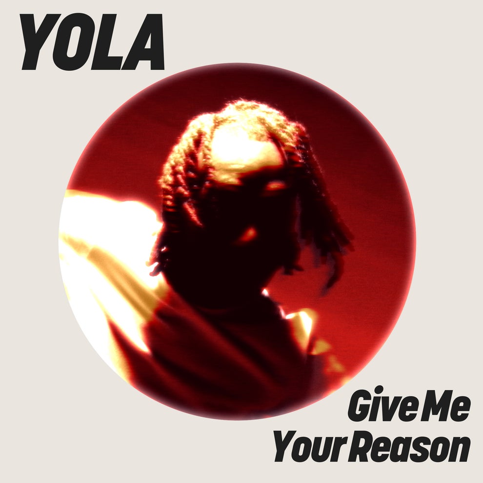 Yola - Give Me Your Reason
