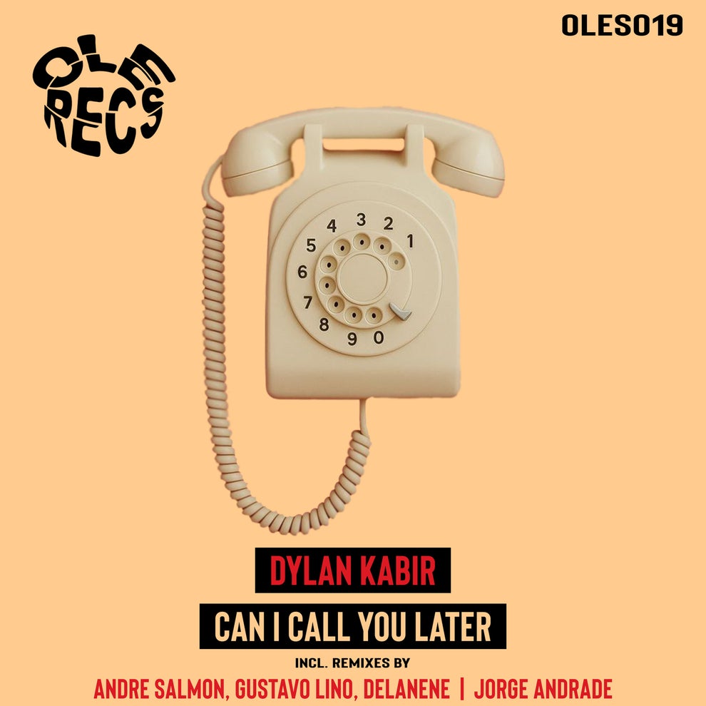 Dylan Kabir - Can I Call You Later