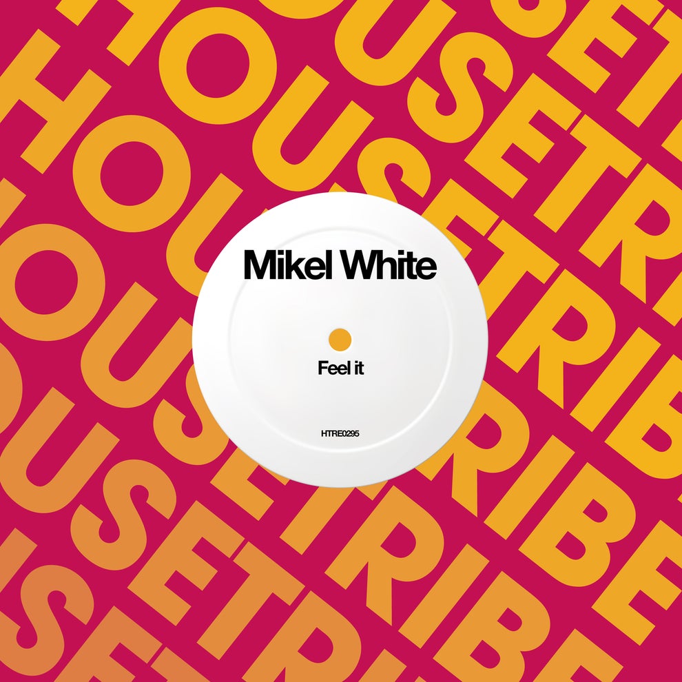 Mikel White - Feel It