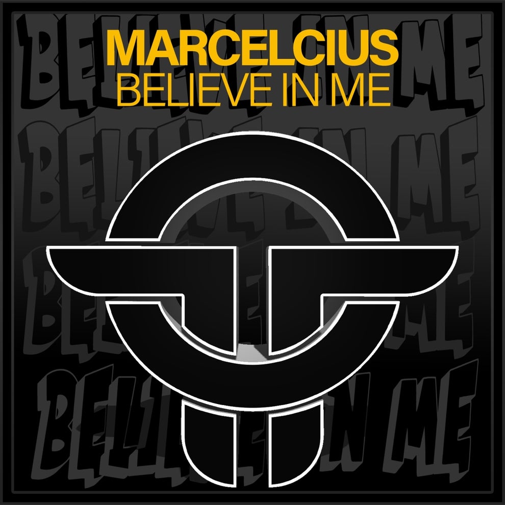 Marcelcius - Believe In Me