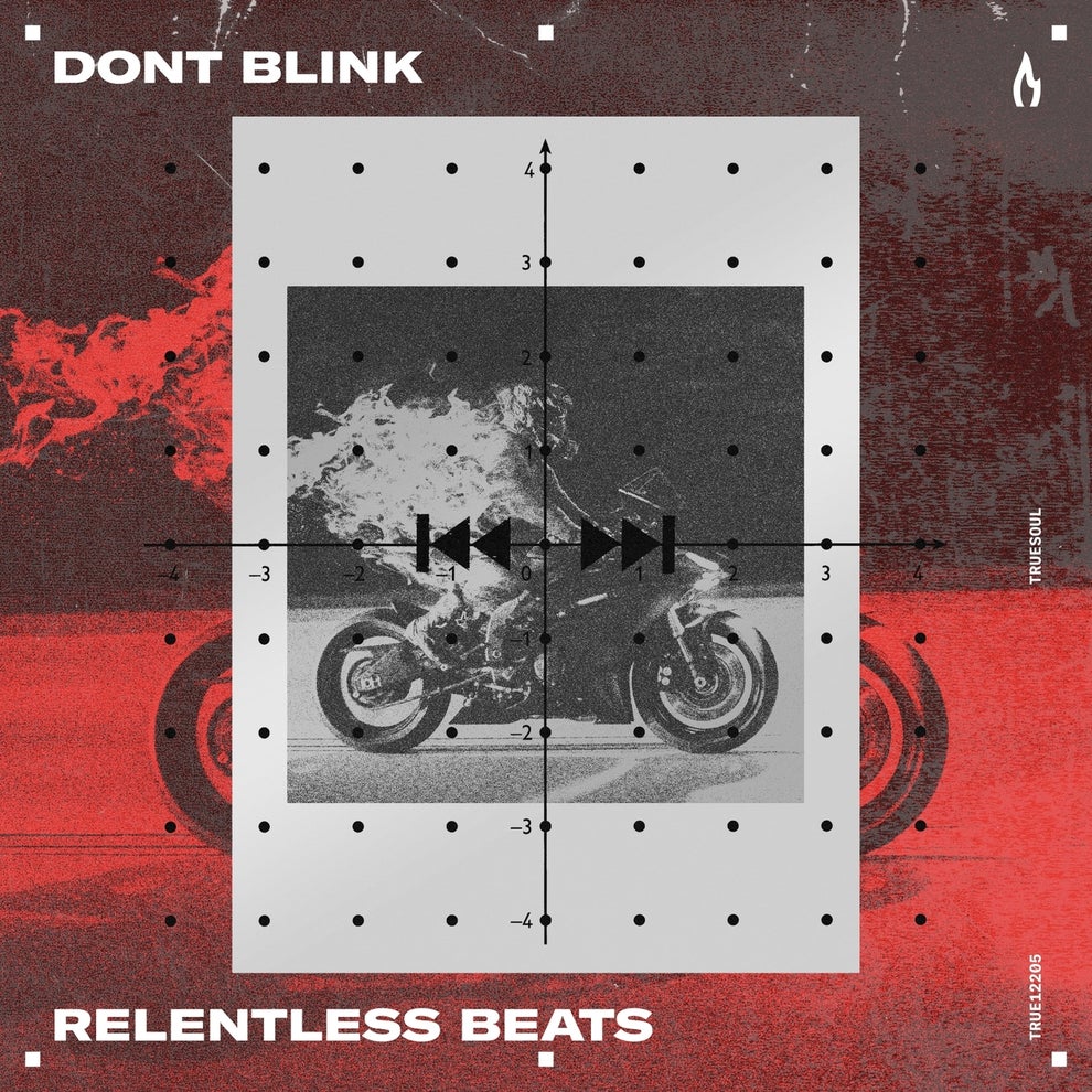 DONT BLINK - RELENTLESS BEATS