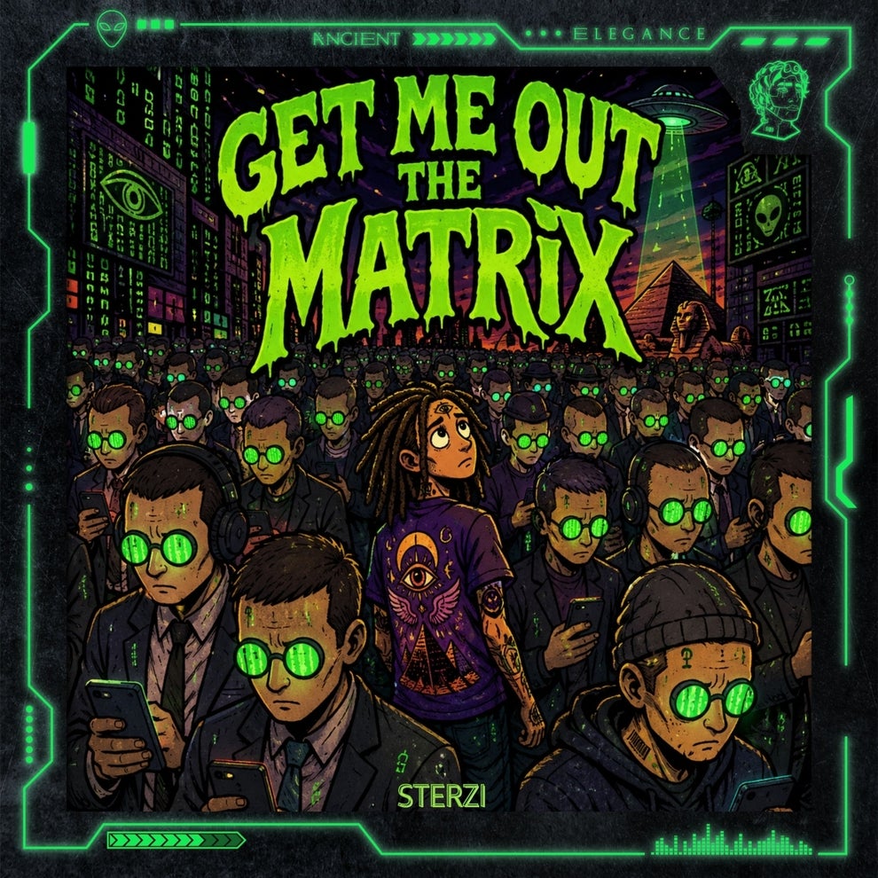 Sterzi - Get Me Out the Matrix