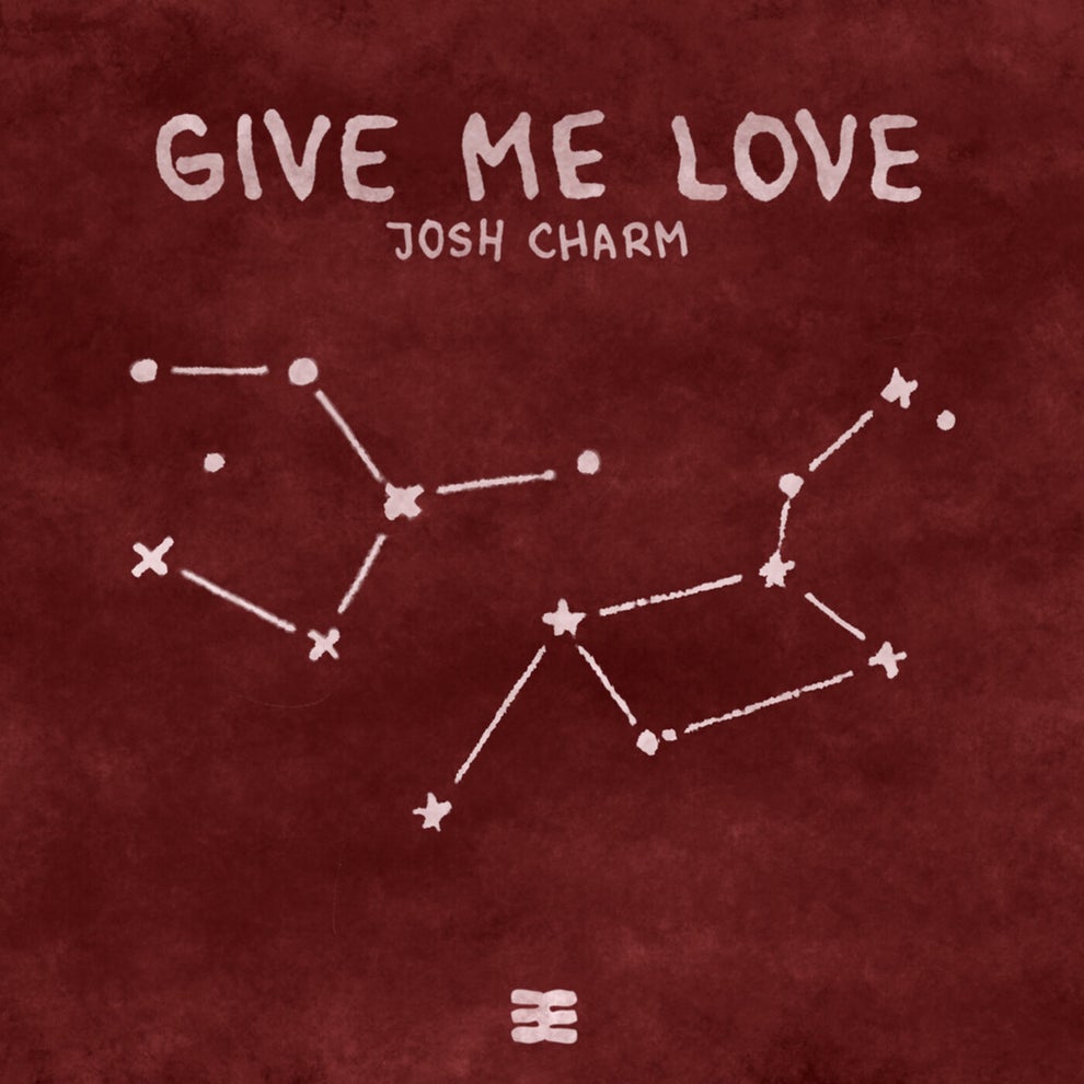 Josh Charm - Give Me Love