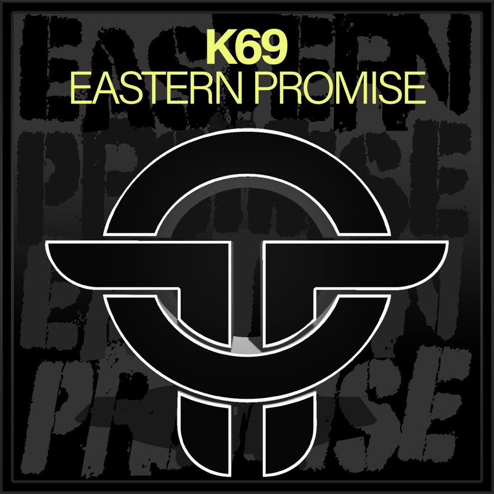 K69 - Eastern Promise
