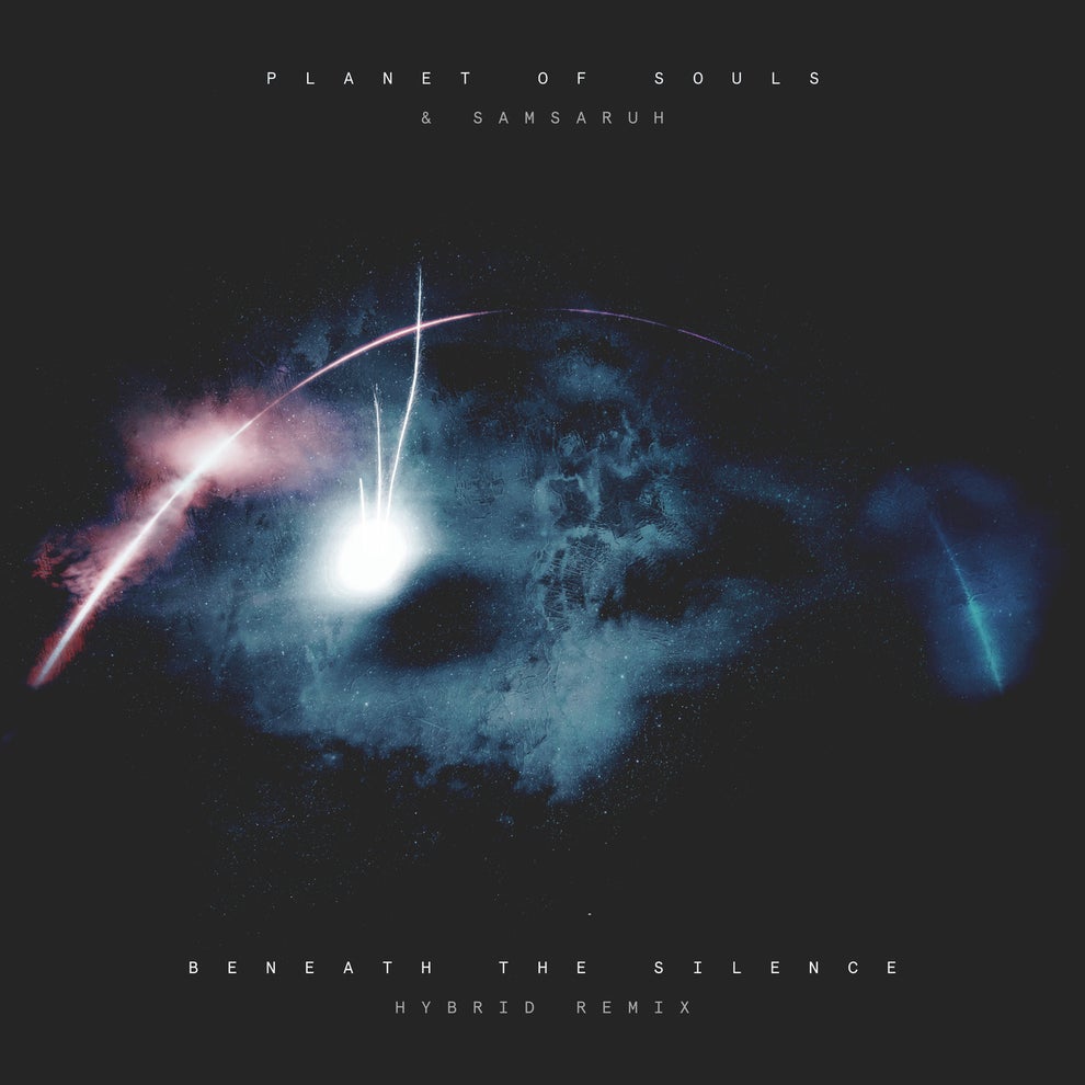 Samsaruh Planet Of Souls - Beneath The Silence (Hybrid Remix)