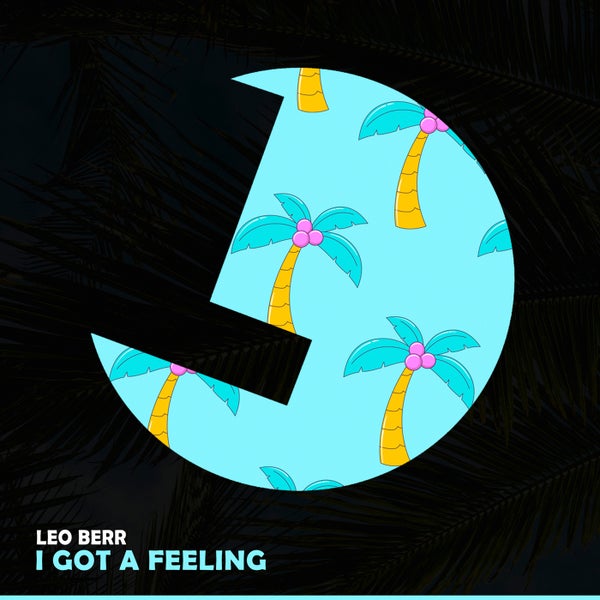 Leo Berr - I Got A Feeling