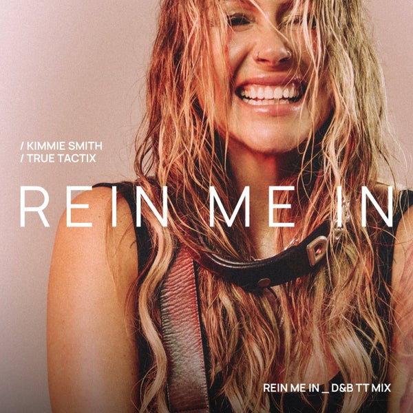 Kimmie Smith True Tactix - Rein Me in (Cutmore House Extended Remix)