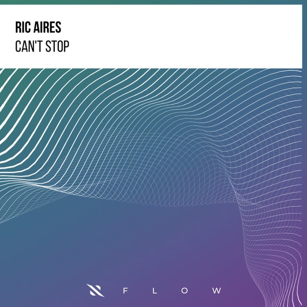 Ric Aires - Cant Stop