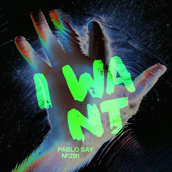 Pablo Say - I Want EP