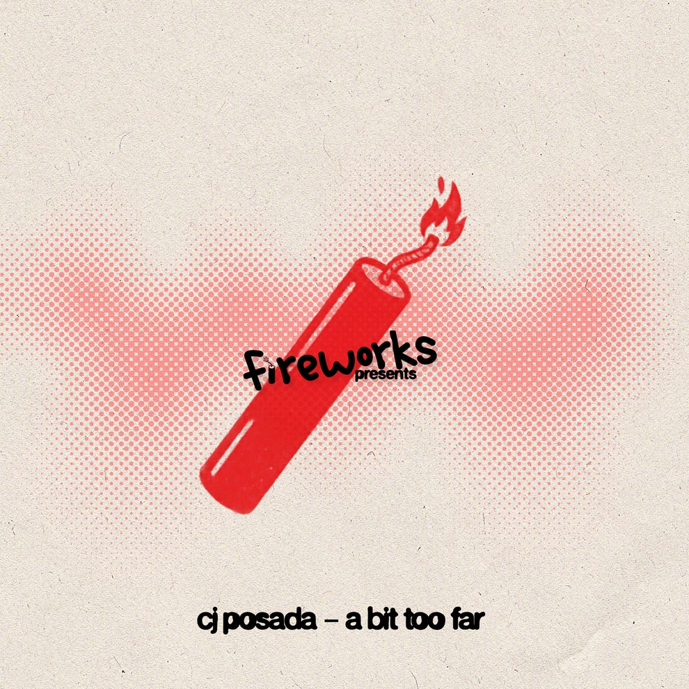 CJ Posada - A Bit Too Far