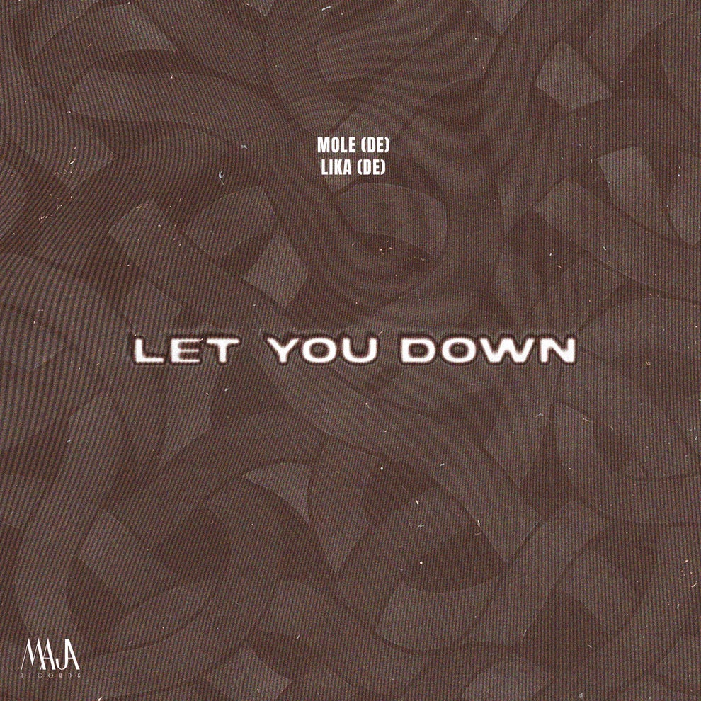 Mole (DE) LIKA (DE) - Let You Down